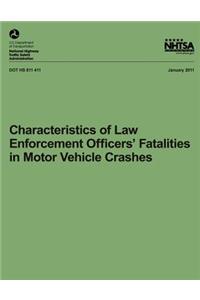 Characteristics of Law Enforcement Officers' Fatalities in Motor Vehicle Crashes