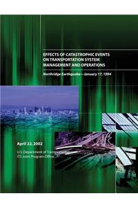 Effects of Catastrophic Events on Transportation System Management and Operations