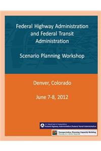 Federal Highway Administration and Federal Transit Administration