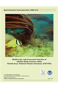 Biodiversity and Ecosystem Function of Shallow Bank Systems within Florida Keys National Marine Sanctuary (FKNMS)