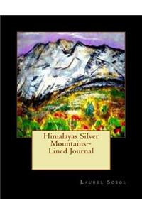 Himalayas Silver Mountains Lined Journal