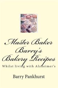 Master Baker Barry's Bakery Recipes