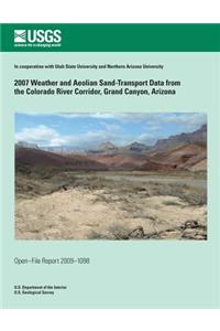 2007 Weather and Aeolian Sand-Transport Data from the Colorado River Corridor, Grand Canyon, Arizona