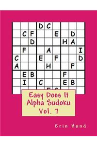Easy Does It Alpha Sudoku Vol. 7