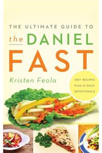 The Ultimate Guide to the Daniel Fast