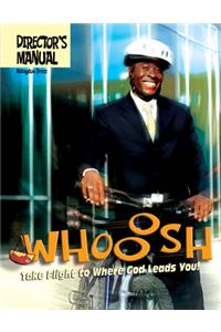 Vacation Bible School (Vbs) 2019 Whooosh Director's Manual: Take Flight to Where God Leads You!