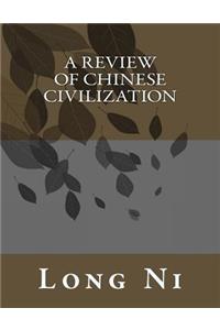 Review of Chinese Civilization