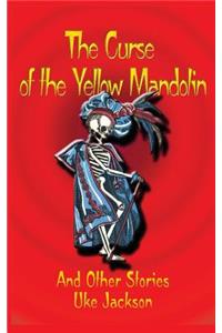 The Curse of the Yellow Mandolin and Other Stories