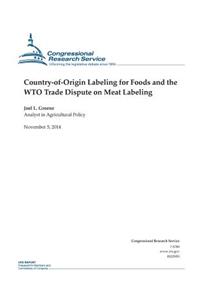 Country-of-Origin Labeling for Foods and the WTO Trade Dispute on Meat Labeling