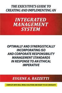 Executive's Guide to Creating and Implementing an INTEGRATED MANAGEMENT SYSTEM