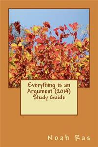 Everything is an Argument (2014) Study Guide