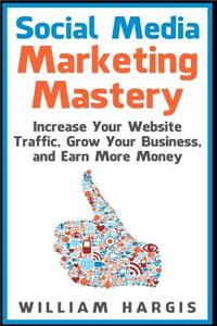 Social Media Marketing Mastery