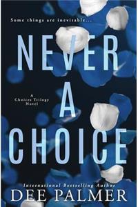 Never A Choice