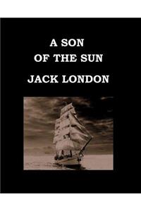 A Son of the Sun Jack London
