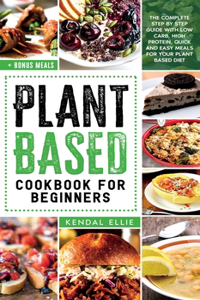 Plant Based Cookbook for Beginners
