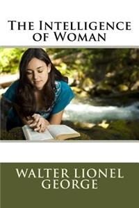 The Intelligence of Woman