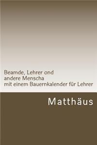 Beamde, Lehrer Ond Andere Menscha