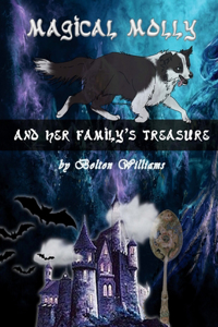 Magical Molly and Her Family's Treasure