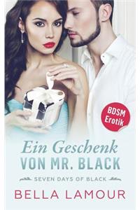 Ein Geschenk von Mr. Black