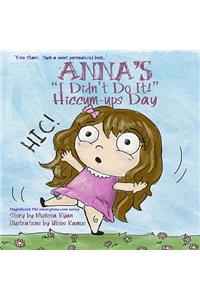 Anna's I Didn't Do It! Hiccum-ups Day