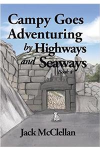 Campy Goes Adventuring by Highways and Seaways