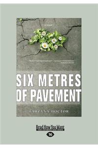 Six Metres of Pavement (Large Print 16pt)
