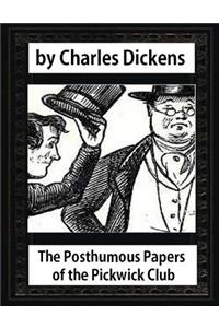 posthumous papers of the Pickwick Club. by Charles Dickens
