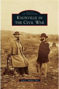 Knoxville in the Civil War
