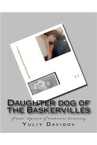 Daughter dog of the Baskervilles