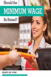Should the Minimum Wage Be Raised?