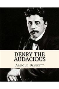 Denry the Audacious