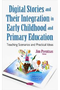Digital Stories & Their Integration in Early Childhood & Primary Education