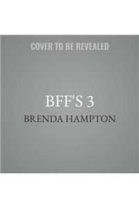 Bff's 3 Lib/E