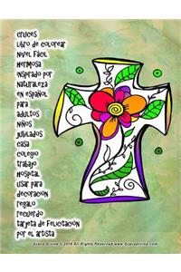 cruces libro de colorear nivel fácil hermosa inspirado por naturaleza en español para adultos niños jubilados casa colegio trabajo hospital usar para decoración regalo recuerdo tarjeta de felicitación por el artista Grace Divine