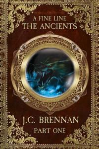 A Fine Line: The Ancients (2nd Ed.): Part I