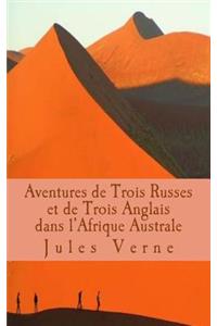 Aventures de Trois Russes et de Trois Anglais dans l'Afrique Australe
