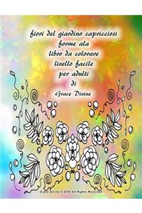 fiori del giardino capricciosi forme ala libro da colorare livello facile per adulti di Grace Divine