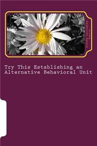 Establishing an Alternative Behavioral Unit