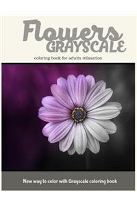 Flowers Grayscale Coloring Book for Adults Relaxation