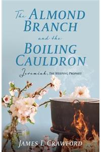 Almond Branch and the Boiling Cauldron
