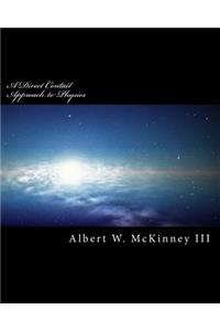 Direct Contact Approach to Physics