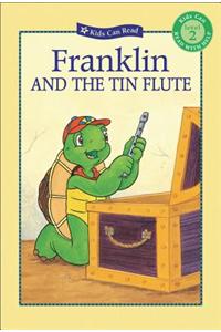 Franklin And the Tin Flute