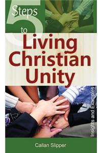 5 Steps to Living Christian Unity