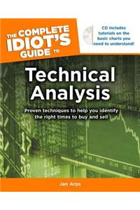 The Complete Idiot's Guide to Technical Analysis