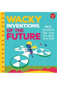 Wacky Inventions of the Future