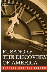 Fusang Or, the Discovery of America