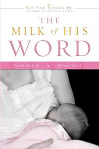 Milk of His Word