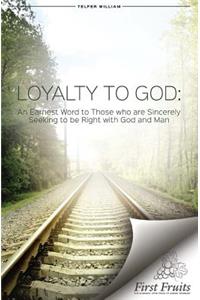 Loyalty to God