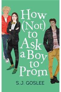 How Not to Ask a Boy to Prom