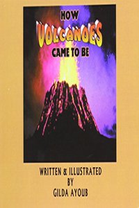 How Volcanoes Came to Be